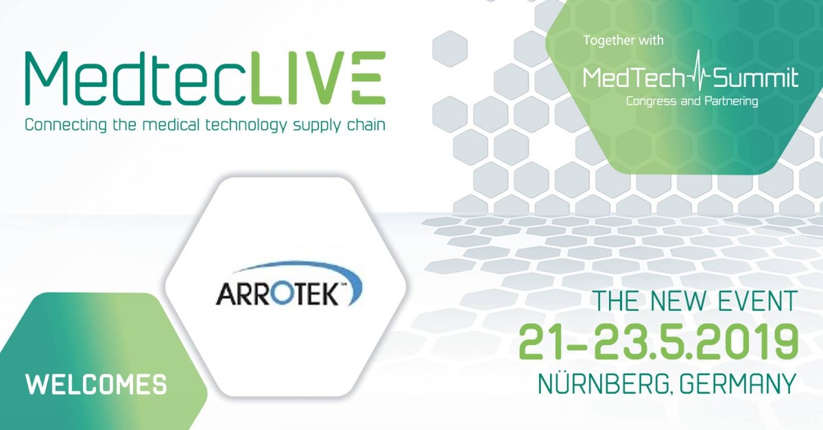 Arrotek Announces It Will Be Exhibiting at MedtecLIVE 2019 in Germany
